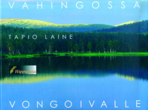 Vahingossa Vongoivalle – Lappikirja-vaelluksia Saariselällä