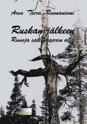 Ruskan jälkeen – runoja sateenkaaren alla Arvo ”Tiera” Ruonaniemi