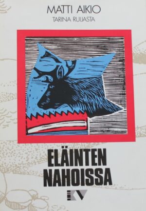 Eläinten nahoissa Matti Aikio antikvariaattikirja