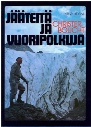 Jääteitä ja vuoripolkuja; Boucht Christer