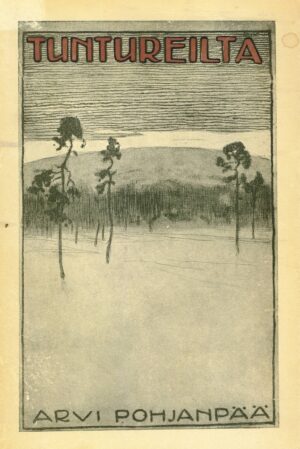 Tuntureilta Arvi Pohjanpää antikvariaatti kirja