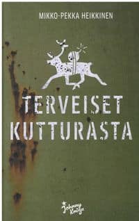 Terveiset Kutturasta; Heikkinen Mikko-Pekka antikvariaattikirja