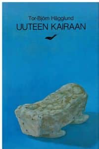 Uuteen kairaan; Hägglund Tor-Björn antikvariaattikirja