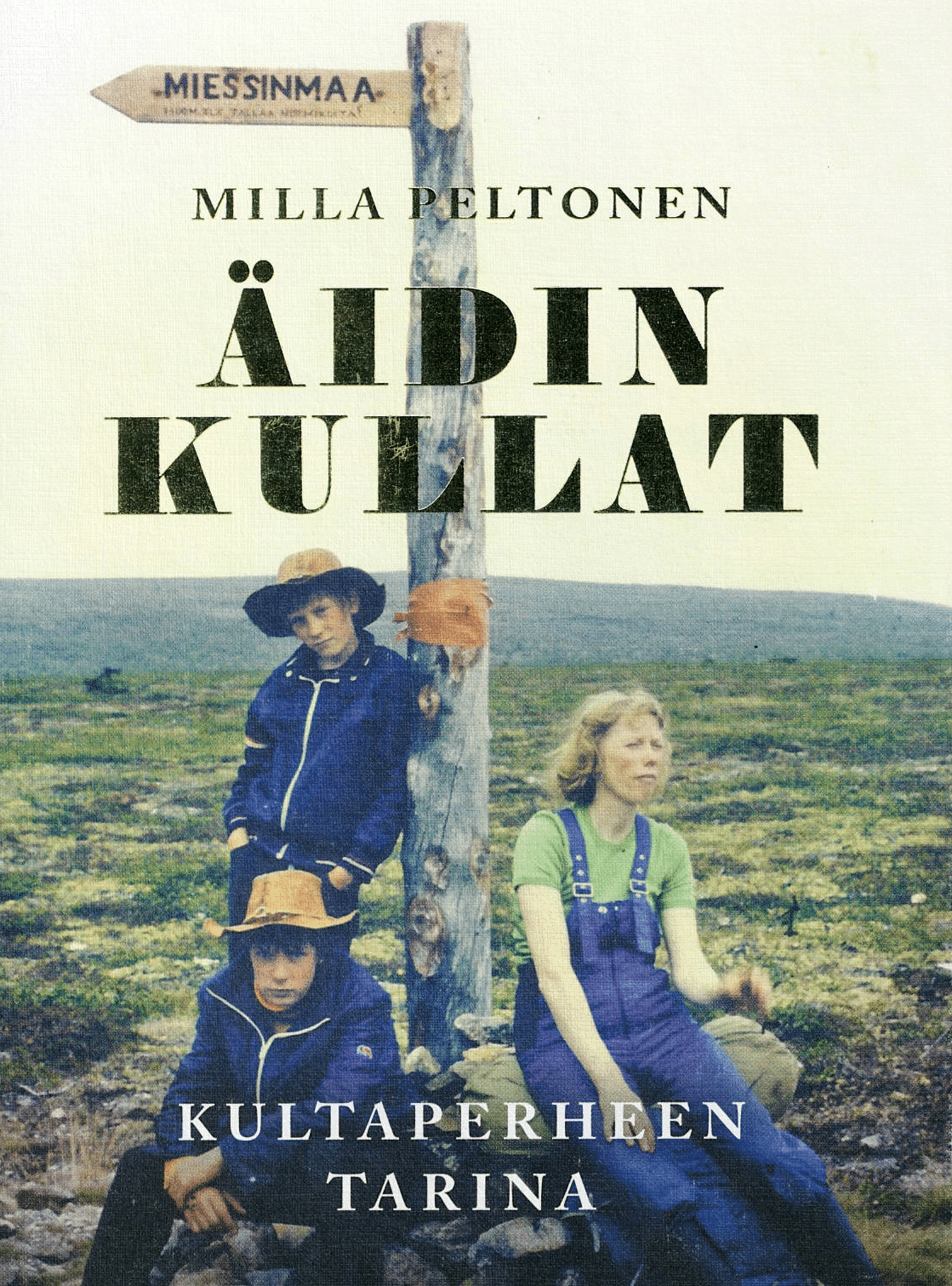 Äidin kullat; Peltonen Milla antikvariaattikirja