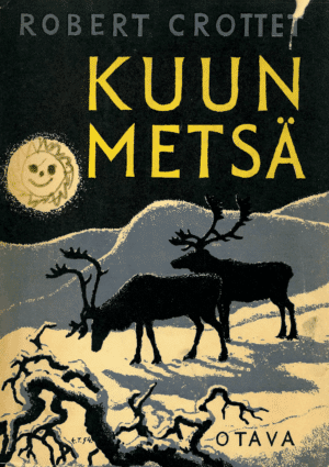 Kuun metsä; Robert Crottet  antikvariaattikirja